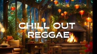 Chill Campfire Reggae Lofi Cafe Vibes for Relaxation  For Study and Work 