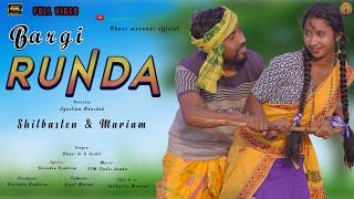 BARGI RUNDAFULL VIDEO DHANI & SUSHILSHILBASTEN & MARIAM NEW SANTHALI FULL VIDEO 2023