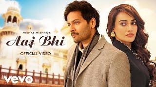 Vishal Mishra - Aaj Bhi Music Video  Ali Fazal Surbhi Jyoti  Romantic Song