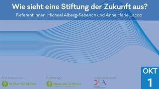 Wie sieht eine Stiftung der Zukunft aus - ONLINE-STIFTUNGSWOCHE 2021 - Haus des Stiftens gGmbH