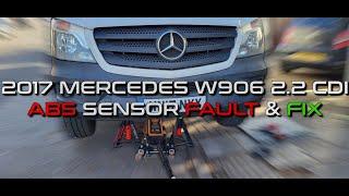 2017 Mercedes Sprinter W906 2.2 CDI - ABS Sensor FAULT & FIX