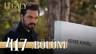 Emanet 417. Bölüm  Legacy Season 3 Episode 417