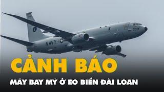 Chiến đấu cơ Trung Quốc cảnh báo máy bay Mỹ ở eo biển Đài Loan