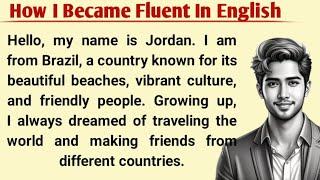 How I Became Fluent In English  Learn English  How To Learn English  Basic English