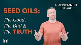 Seed Oils  What Are They & What To Avoid  Myprotein