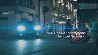 SONY A6600 Cinematic  SIRUI 50mm F1.8 Anamorphic lens  handheld shooting