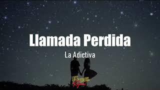 Llamada Perdida - La Adictiva LetraLyrics