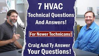 7 Technical HVAC Questions Answered by Craig Mig and Ty Branaman AC Service Tech Answers Podcast