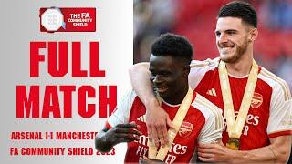 FULL MATCH  Arsenal v Manchester City FA Community Shield 2023