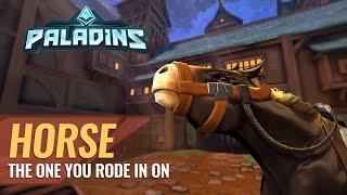 Paladins - Champion Teaser  Horse The One You Rode In On