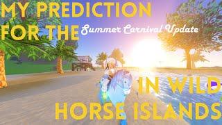 My Predictions For The *Summer Carnival* Update  Wild Horse Islands