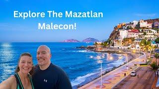 Come Explore The Mazatlan Malecon With Us