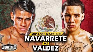 EMANUEL NAVARRETE vs. OSCAR VALDEZ  Must See Preview & Highlights