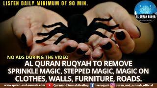 AL QURAN RUQYAH TO REMOVE SPRINKLE MAGIC STEPPED MAGIC MAGIC ON CLOTHES WALLS FURNITURE ROADS.