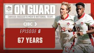 67 Years  On Guard CANMNT  EP6  Presented by @CIBC