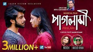 Paglami  Nodi & Masud Khan  HD Music Video  Eid Exclusive 2018