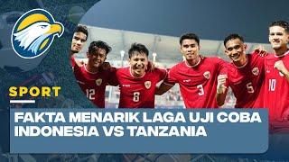 Fakta Menarik Laga Uji Coba Indonesia vs Tanzania