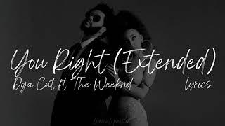 Doja Cat ft. The Weeknd - You Right Extended lyrics