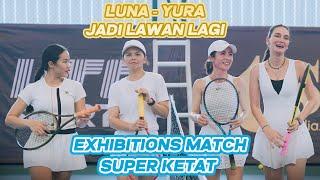 LUNA YURA JADI LAWAN LAGI EXHIBITIONS MATCH SUPER KETAT #TenisBarengLuna