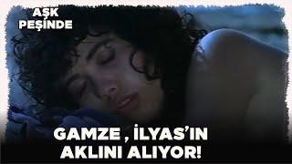 Aşk Peşinde Türk Filmi  Gamze İlyasın Aklını Başından Alıyor