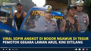 Viral Sopir Angkot di Bogor Ngamuk di Tegur Pemotor Gegara Lawan Arus Kini Berujung Ditilang