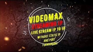 What is VideoMax Streaming IP ?वीडियोमैक्स स्ट्रीमिंग आईपी क्या है ? #streaming #ip #live #encoders