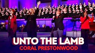 Você Nunca Viu um Coral Cantar assim  Unto The Lamb  Coral  Prestonwood *LEGENDADO 