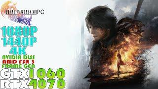 GTX 1060 - RTX 4070  Final Fantasy 16 PC  720P 1080P 1440P & 4K Performance Test  DLSS-FSR 3-FG