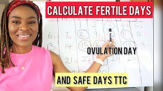 How To Calculate FERTILE DAYS OVULATION DAY & SAFE DAYS When TTC or To Avoid Pregnancy.