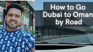 Dubai to Muscat Oman by Road  Road Trip Dubai to Oman  Visa on Arrival