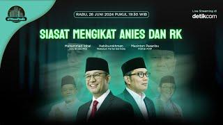 Live dRooftalk Siasat Mengikat Anies dan RK