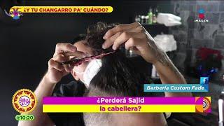 ¡Barbero le corta el chongo a Sajid  Planeta Sajid  Sale el Sol