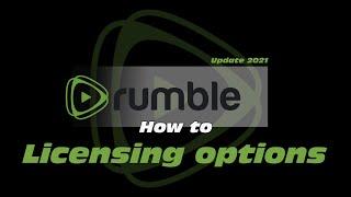 How to Rumble Licensing options Update 2021