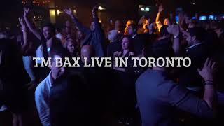 TM BAX in Toronto with DJ Borhan Dec 24 2019