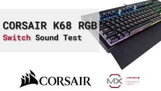 Corsair K68 RGB Mechanical Gaming Keyboard MX Red - Switch Sound Test