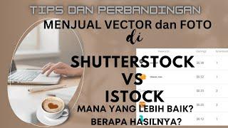 Shutterstock vs iStock by Getty Images Perbandingan Jual Vector dan Foto di Shutterstock & iStock
