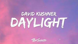 David Kushner - Daylight Lyrics