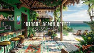 Fresh Morning Weekend Jazz  Outdoor Seaside Coffee Shop with Relaxing Jazz Music Improves Your Mood