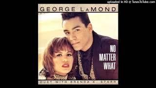 NO MATTER WHAT - 1990 - GEORGE LAMOND & BRENDA K STARR