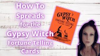 How To  Spreads for the Gypsy Witch Deck 