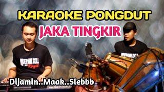 JAKA TINGKIR KARAOKE PONGDUT