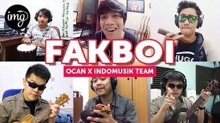 Fakboi - Ocan Siagian Ft. IndomusikTeam #PETIK