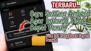 Cara Setting Android Agar Penyimpanan Internal Tidak Mudah Penuh