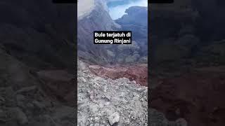 Pendaki Bule Terjatuh di Gunung Rinjani #pendaki #rinjani #lombok