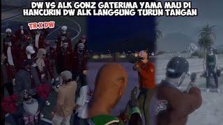 DW VS ALK GONZ GATERIMA YAMA MAU DI HANCURIN DW ALK LANGSUNG TURUN TANGAN GTA V ROLEPLAY