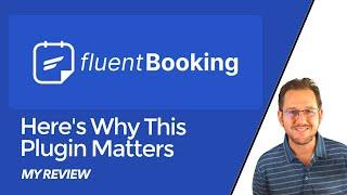FluentBooking Review Why It Stands Out Over The Competition