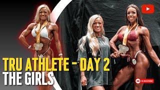 Tru Athlete - Pro Qualifier - Day 2 The Girls