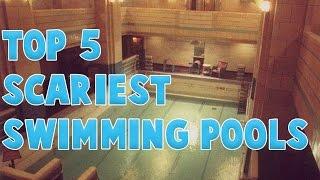 Top 5 Scariest Swimming Pools
