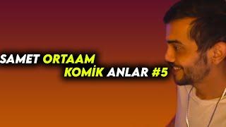 SAMET ORTAAM KOMİK ANLAR #5