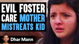 Evil Foster Care Mother Mistreats Kid Lives To Regret It  Dhar Mann